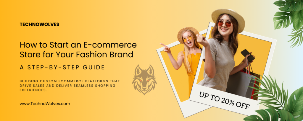 The image represt how to start your fashion e-commerce store and works as featured image